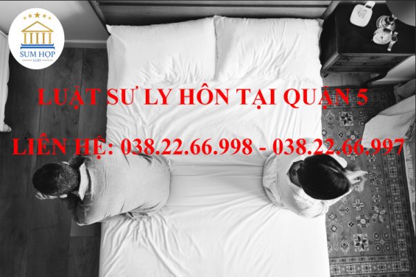 Luật sư ly hôn tại Quận 5