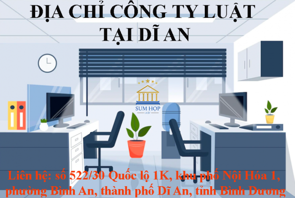 Địa chỉ Công ty luật tại Dĩ An
