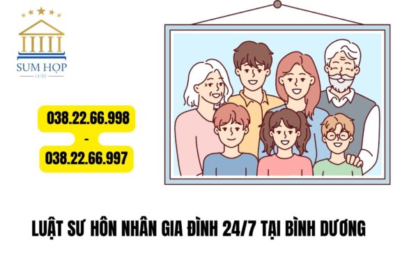 LUẬT SƯ HÔN NHÂN GIA ĐÌNH 24/7 TẠI BÌNH DƯƠNG