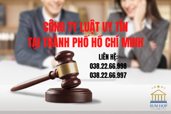 Công ty Luật uy tín tại Thành phố Hồ Chí Minh