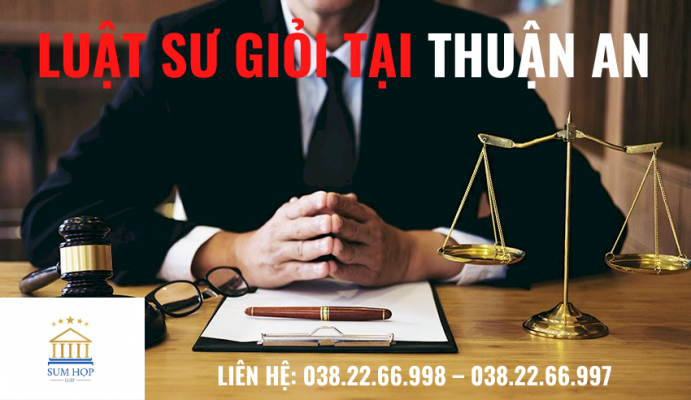 Luật sư giỏi tại Thuận An