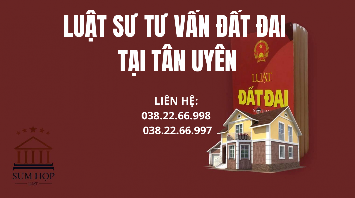 Luật sư tư vấn đất đai tại Tân Uyên