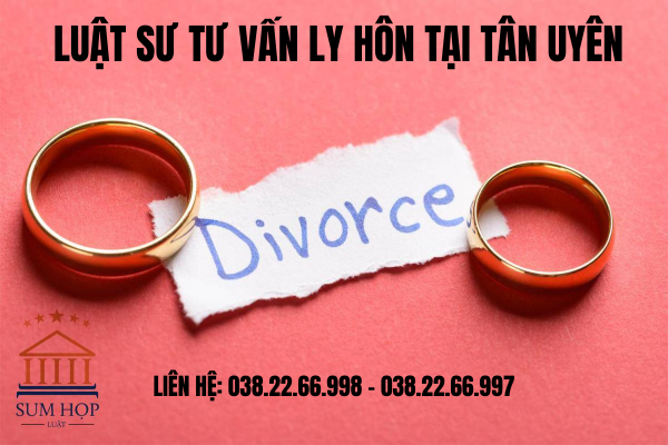 Luật sư tư vấn ly hôn tại Tân Uyên