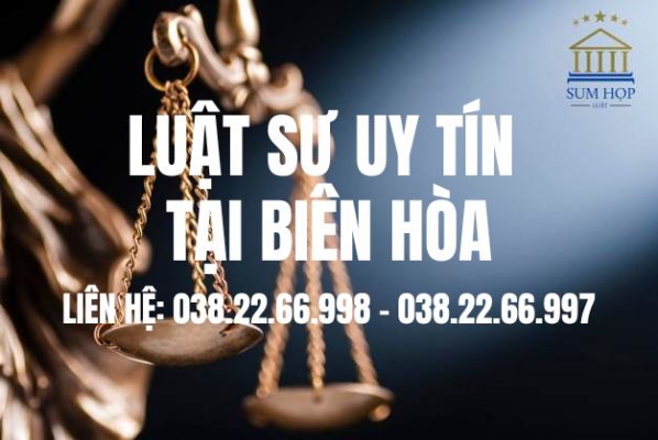 Luật sư uy tín tại Biên Hòa