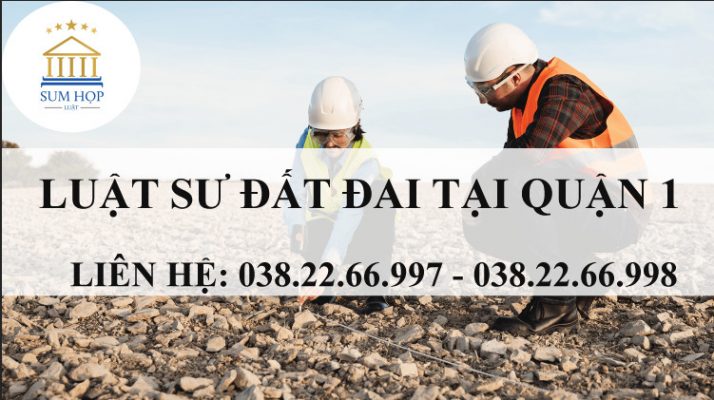 Luật sư đất đai tại Quận 1