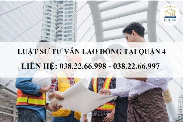 Luật sư tư vấn lao động tại Quận 4