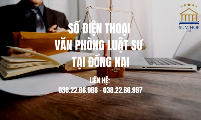 Số điện thoại Văn phòng Luật sư tại Đồng Nai