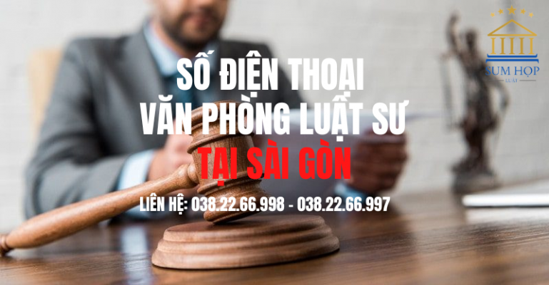 Số điện thoại Văn phòng Luật sư tại Sài Gòn