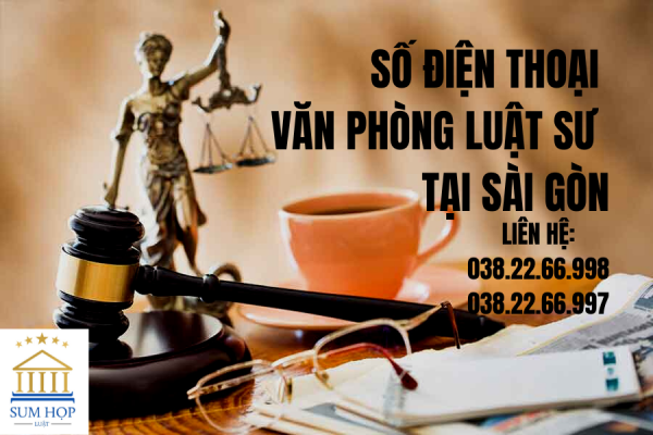 Số điện thoại Văn phòng Luật sư tại Sài Gòn