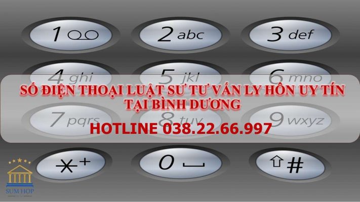 Số điện thoại Luật sư tư vấn ly hôn uy tín tại Bình Dương