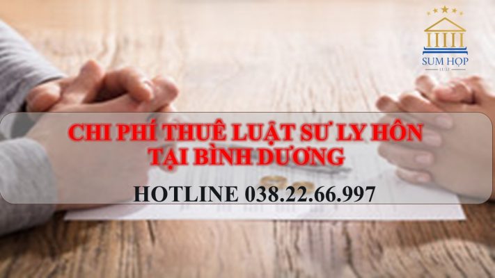 Chi phí thuê Luật sư ly hôn tại Bình Dương