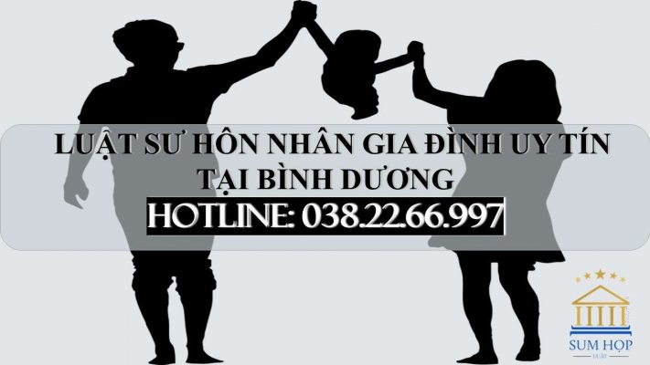 Luật sư hôn nhân gia đình uy tín tại Bình Dương