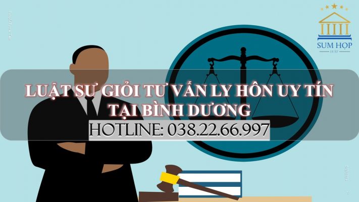 Luật sư giỏi tư vấn ly hôn uy tín tại Bình Dương