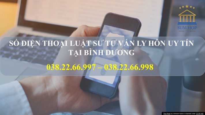 SỐ ĐIỆN THOẠI LUẬT SƯ TƯ VẤN LY HÔN UY TÍN TẠI BÌNH DƯƠNG