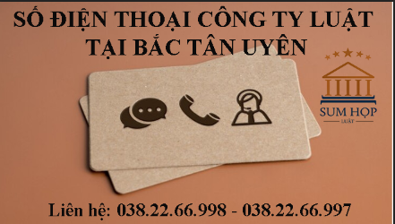 Số điện thoại Công ty luật tại Bắc Tân Uyên