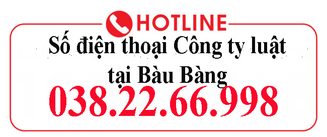 Số điện thoại Công ty luật tại Bàu Bàng