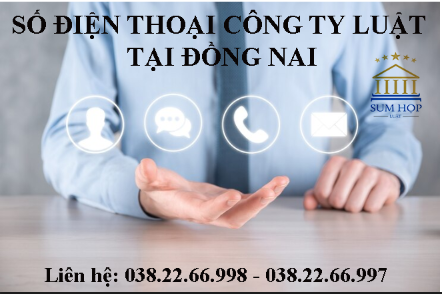 Số điện thoại Công ty luật tại Đồng Nai