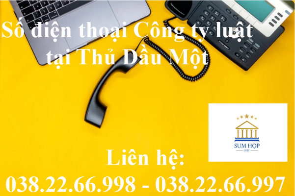 Số điện thoại Công ty luật tại Thủ Dầu Một