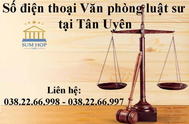 Số điện thoại Văn phòng luật sư tại Tân Uyên