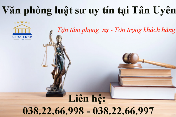 Văn phòng luật sư uy tín tại Tân Uyên