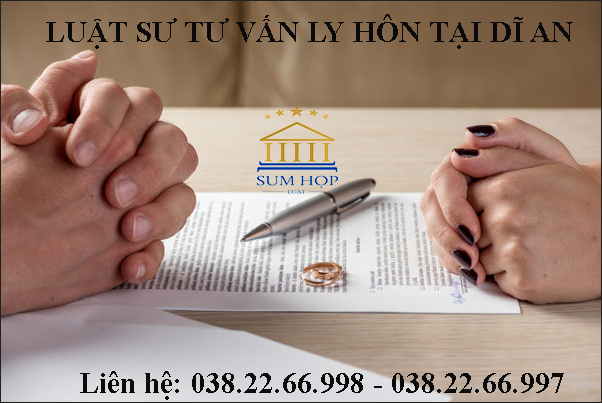 Luật sư tư vấn ly hôn tại Dĩ An, Bình Dương