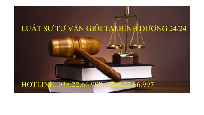 Luật sư tư vấn giỏi tại Bình Dương 24/24