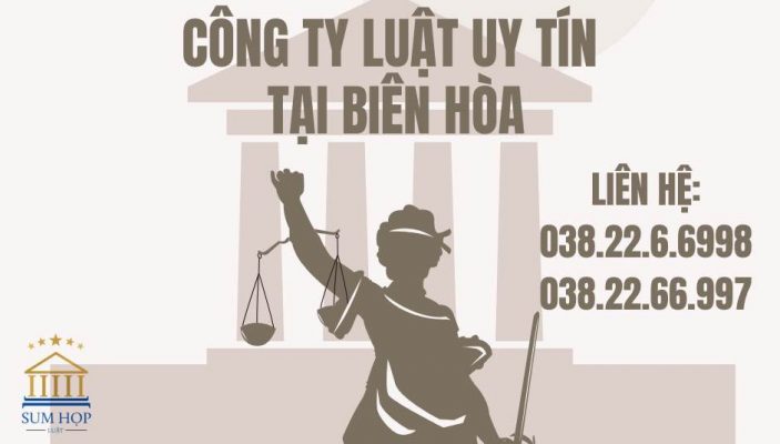 Công ty Luật uy tín tại Biên Hòa