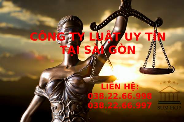 Công ty Luật uy tín tại Sài Gòn