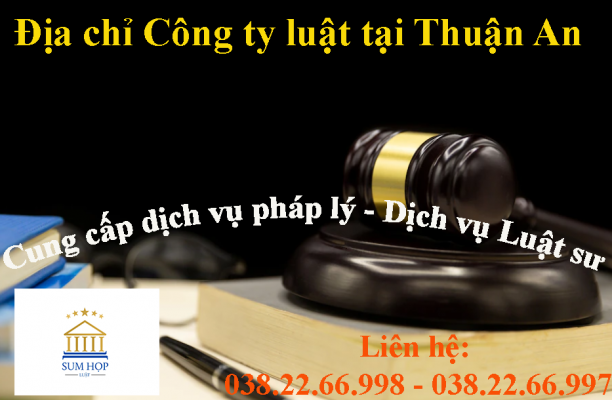 Địa chỉ Công ty luật tại Thuận An