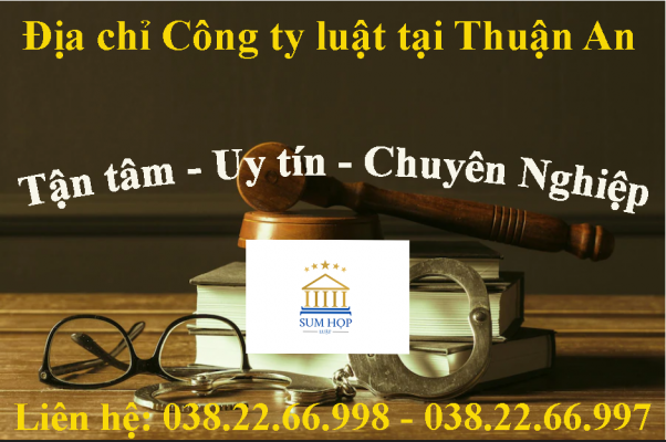 Địa chỉ Công ty luật tại Thuận An
