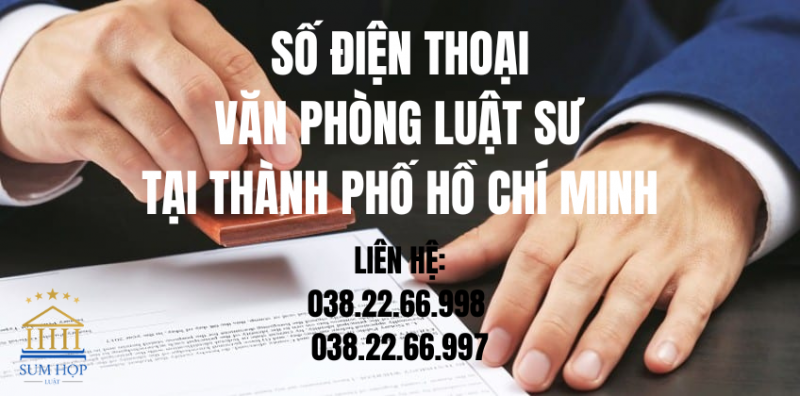 Số điện thoại văn phòng Luật sư tại Thành phố Hồ Chí Minh
